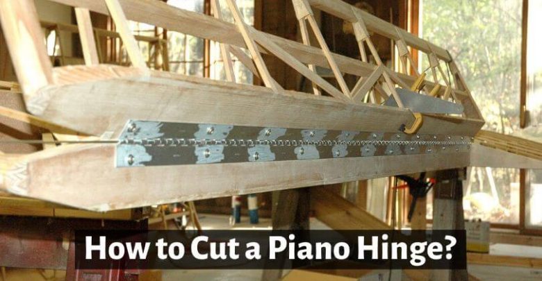 How to cut a piano hinge